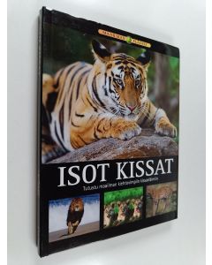 Kirjailijan Francis Hurst käytetty kirja Isot kissat : tutustu maailman kiehtovimpiin kissaeläimiin