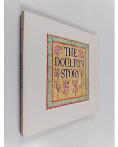 Kirjailijan Paul Atterbury & Louise Irvine käytetty kirja The Doulton Story