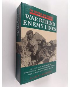 Kirjailijan Julian Thompson käytetty kirja The Imperial War Museum Book of War Behind Enemy Lines