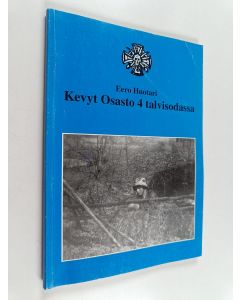 Kirjailijan Eero Huotari käytetty kirja Kevyt osasto 4 talvisodassa