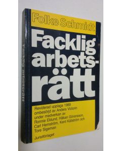 Kirjailijan Folke Schmidt käytetty kirja Facklig arbetsrätt
