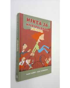 Kirjailijan Mari Mörö käytetty kirja Hikeä ja hiiripolkkaa, Joeliina