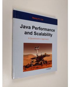 Kirjailijan Henry H. Liu käytetty kirja Java Performance and Scalability: A Quantitative Approach