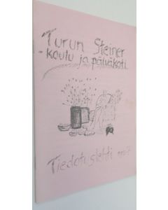 Tekijän Tuija Polari  käytetty teos Turun Rudolf Steiner -koulu ja päiväkoti : tiedotteita 7