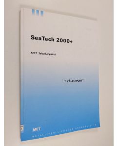 käytetty kirja Seatech 2000+ : 1. väliraportti, toukokuu 2001