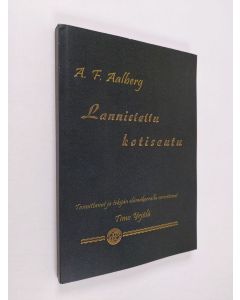 Kirjailijan A. F. Aalberg käytetty kirja Lannistettu kotiseutu - Kalamiehen puolesta