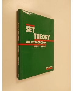 Kirjailijan Robert L. Vaught käytetty kirja Set theory : an introduction
