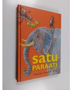 käytetty kirja Satuparaati : seikkailuja lukuhetkiin