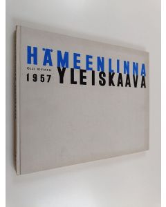 Kirjailijan Olli Kivinen käytetty kirja Hämeenlinnan yleiskaava 1957