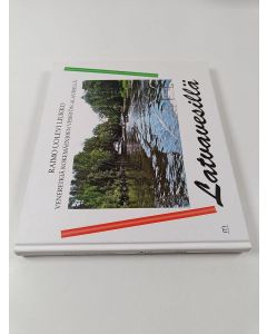 Kirjailijan Raimo Uolevi Liukko käytetty kirja Latvavesillä : veneretkiä Kokemäenjoen vesistön alavesillä