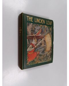 Kirjailijan Nibelungen käytetty kirja The Linden Leaf : Or, the Story of Siegfried - Retold from the Nibelungen Lied
