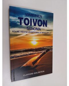 käytetty kirja Viimeinen toivon sanoma : Kolme viestiä levottomalle maailmalle
