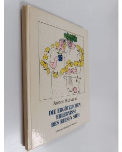 Kirjailijan Aimée Beekman käytetty kirja Die ergötzlichen Erlebnisse des Riesen Siim : Märchen