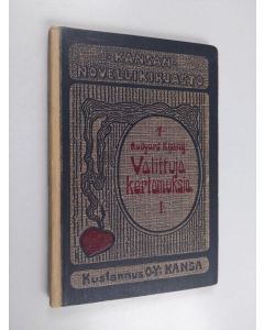 Kirjailijan Rudyard Kipling käytetty kirja Valittuja kertomuksia 1