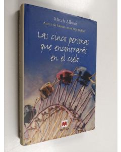 Kirjailijan Mitch Albom käytetty kirja Las cinco personas que encontrarás en el cielo
