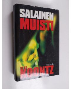Kirjailijan Dean R. Koontz käytetty kirja Salainen muisti