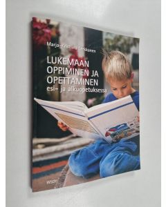 Kirjailijan Marja-Kristiina Lerkkanen käytetty kirja Lukemaan oppiminen ja opettaminen esi- ja alkuopetuksessa