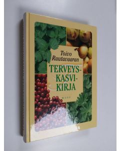 Kirjailijan Toivo Rautavaara käytetty kirja Toivo rautavaaran terveyskasvikirja
