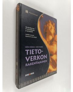 Kirjailijan Mika Hakala käytetty kirja Tietoverkon rakentaminen
