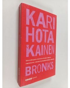Kirjailijan Kari Hotakainen käytetty kirja Bronks