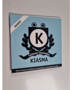 käytetty teos Taiteen tasavalta Kiasma : kartta Kiasman kiehtovaan kokoelmaan ja nykytaiteen maahan : suomi - Kartta Kiasman kiehtovaan kokoelmaan ja nykytaiteen maahan