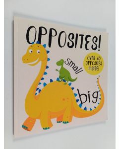 Kirjailijan Books For Little Ones käytetty kirja Opposites!