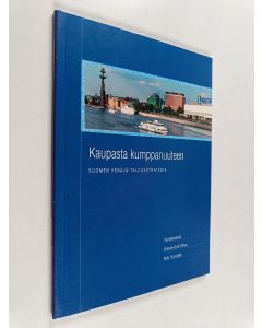 käytetty kirja Kaupasta kumppanuuteen : Suomen Venäjä-talousstrategia