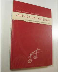 Kirjailijan Arthur ym. Fuhrmann käytetty kirja Laululla on tekijänsä : Säveltäjät ja sanoittajat ELVIS ry:n historiikki 1954-1979