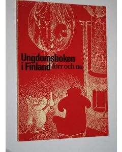 Tekijän Irja Lappalainen  käytetty kirja Ungdomsboken i Finland förr och nu