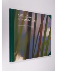 Kirjailijan Eeva Eerola käytetty kirja Sillä sinun on valtakunta