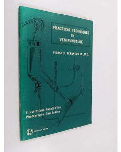 Kirjailijan Pierce E. Scranton käytetty teos Practical techniques in venipuncture
