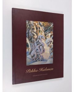 Kirjailijan Olli Vilén käytetty kirja Pekka Halonen 1865-1933 : 130 vuotta taiteilijan syntymästä juhlanäyttely