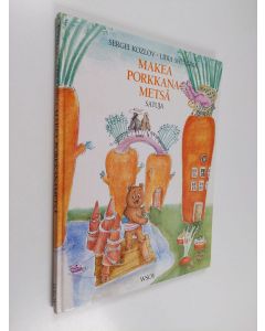 Kirjailijan Sergei Kozlov käytetty kirja Makea porkkanametsä : satuja