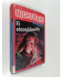 Kirjailijan R. L. Stine käytetty kirja The nightmare room -trilogia 3 : Ei eloonjääneitä