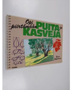 Kirjailijan Bruce Robertson käytetty kirja Opi piirtämään puita ja kasveja