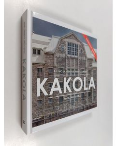 Kirjailijan Rauno Lahtinen käytetty kirja Kakola : Vankilan tarina