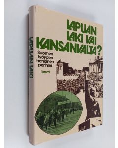 Tekijän Matti ym. Hako  käytetty kirja Lapuan laki vai kansanvalta : pula-ajan muistelmia