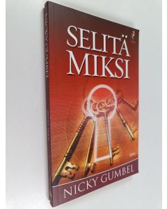 Kirjailijan Nicky Gumbel käytetty kirja Selitä miksi
