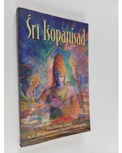 Kirjailijan A. C. Bhaktivedanta Swami Prabhupada käytetty kirja Śrī Īśopaniṣad - The Knowledge that Brings One Nearer to the Supreme Personality of Godhead, Kṛṣṇa