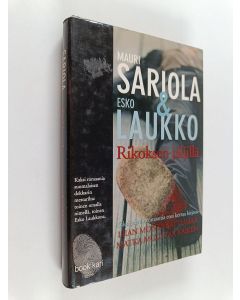 Kirjailijan Mauri Sariola & Esko Laukko käytetty kirja Rikoksen jäljillä