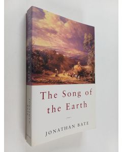 Kirjailijan Jonathan Bate käytetty kirja The song of the earth