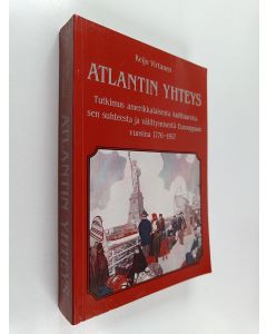 Kirjailijan Keijo Virtanen käytetty kirja Atlantin yhteys : tutkimus amerikkalaisesta kulttuurista, sen suhteesta ja välittymisestä Eurooppaan vuosina 1776-1917 = The Atlantic connection : an investigation of American culture, its relation to, and impact 