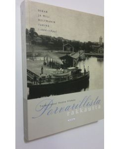 Kirjailijan Oskar Hultman käytetty kirja Porvarillista rakkautta : Oskar ja Mili Hultmanin tarina (1886-1894)