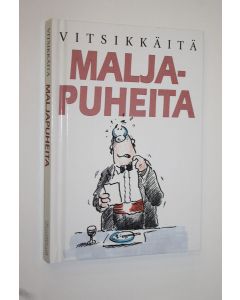 Kirjailijan kuvitus Bill Stott käytetty kirja Vitsikkäitä maljapuheita