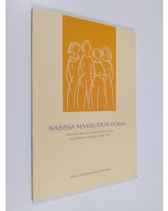 Kirjailijan Katja Hyvönen käytetty kirja Naisissa maaseudun voima : arviointi maa- ja kotitalousneuvonnan muutoksesta vuosina 1980-2001