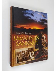 Kirjailijan Sami Tolvanen käytetty kirja Savannin sankarit