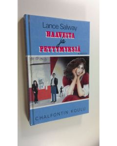 Kirjailijan Lance Salway käytetty kirja Haaveita ja pettymyksiä
