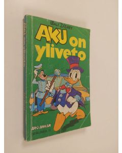 Kirjailijan Walt Disney käytetty kirja Aku on yliveto