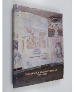 Kirjailijan Oscar Bjurling käytetty kirja Gullspångs kraftaktiebolag 1906-1981 - ett kraftföretags historia under tre kvartssekel