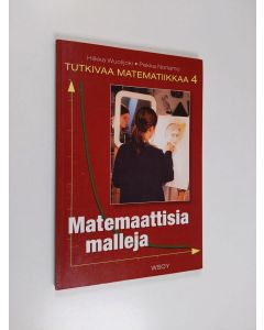 Kirjailijan Pekka Norlamo & Hilkka Wuolijoki käytetty kirja Matemaattisia malleja : lukion lyhyt matematiikka